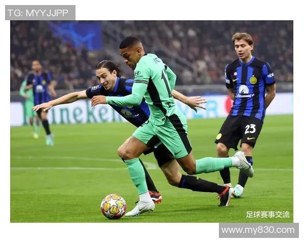 国际米兰与锡永友谊赛精彩对决展现足球魅力与团队精神